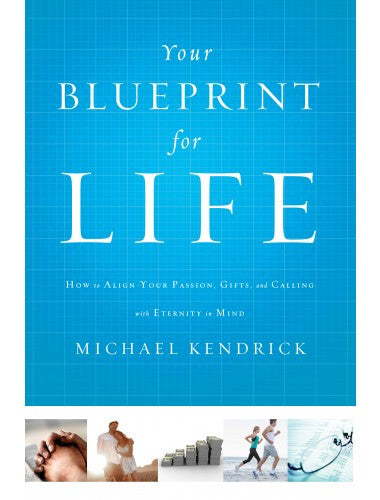 Your Blueprint for Life